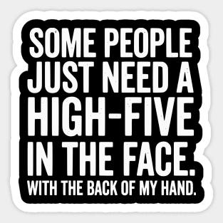High Five In The Face - Funny Sarcastic Slap Humor Sticker